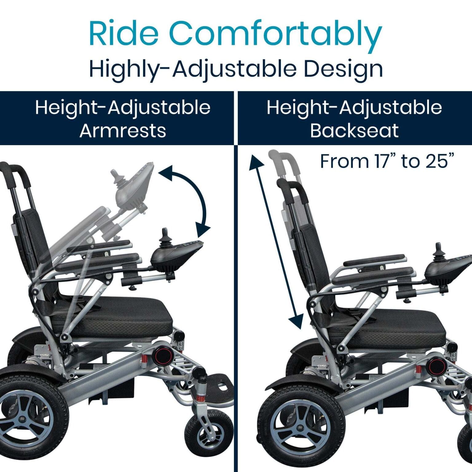 A side by side image of the same wheelchair with the words " ride comfortably, highly-adjustable design ".